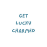 Get Lucky Charmed